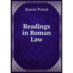  Readings in Roman Law Roscoe Pound Books