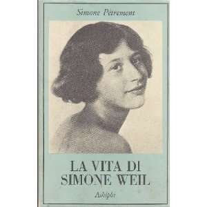  La vita di Simone Weil (9788845910401) Simone Pétrement Books