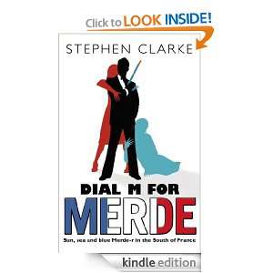 Dial M For Merde Stephen Clarke  Kindle Store
