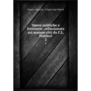  Opere politiche e letterarie collazionate sui manoscritti 