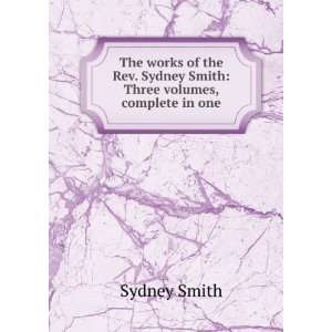  The Works of the Rev. Sydney Smith . Sydney Smith Books