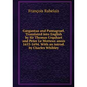  and Pantagruel. Translated into English by Sir Thomas Urquhart 