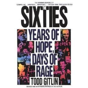   Sixties Years of Hope, Days of Rage [Paperback] Todd Gitlin Books
