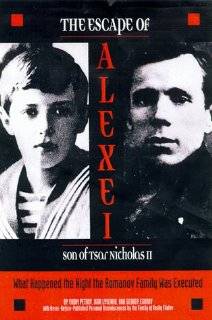 The Escape of Alexei, Son of Tsar Nicholas II What Happened the Night 