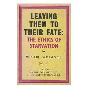   them to their fate the ethics of starvation, Victor Gollancz Books
