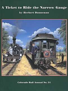 Ticket to Ride the Narrow Gauge~Colorado Rail Annual 24~New Copy 