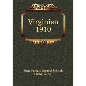  Virginian. 1910 Farmville, Va. State Female Normal School 