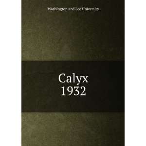  Calyx. 1932 Washington and Lee University Books