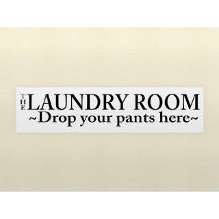 THE LAUNDRY ROOM DROP YOUR PANTS HERE Vinyl wall lettering stickers 