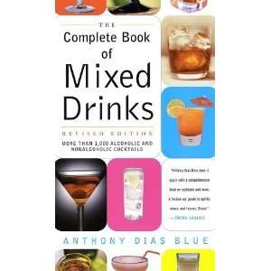  Complete Book of Mixed Drinks, The (Revised Edition) More 