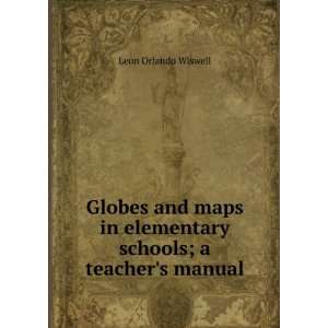   in elementary schools; a teachers manual Leon Orlando Wiswell Books