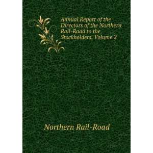  Annual Report of the Directors of the Northern Rail Road 