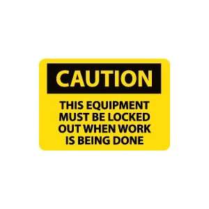  OSHA CAUTION This Equipment Must Be Locked Out When Work 